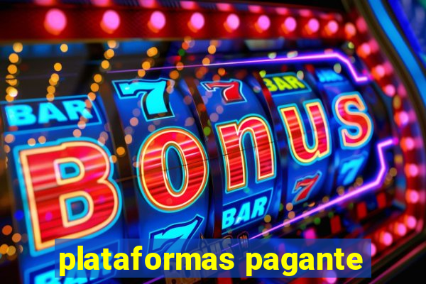 plataformas pagante